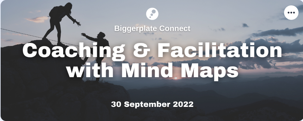 Biggerplate Connect: Coaching & Facilitation with MindMaps